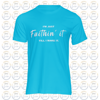 Faithin’ It Tee